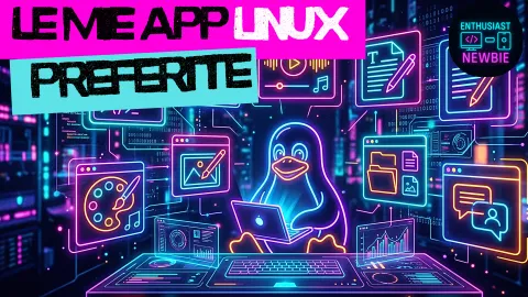 Le mie App Linux Preferite del 2025